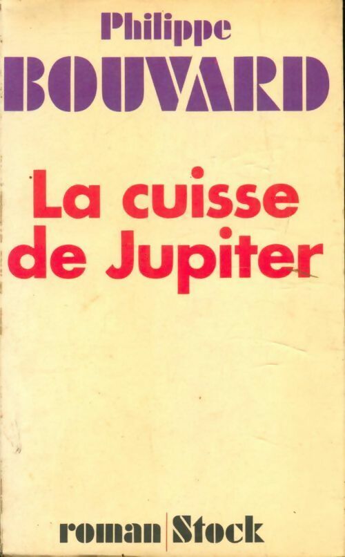 La cuisse de Jupiter - Philippe Bouvard - Livre