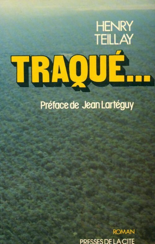 Traqué... - Henry Teillay - Livre