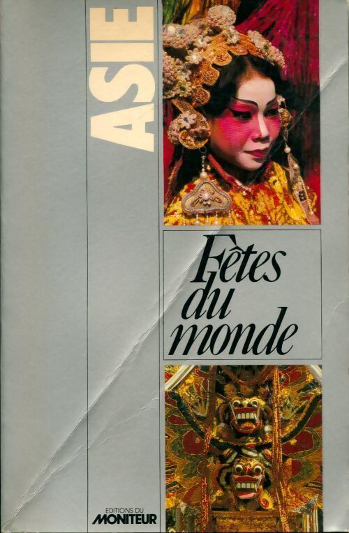 Asie Fêtes du monde - Collectif - Livre