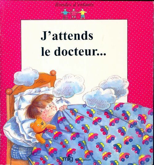J'attends le docteur... - Michèle Poirier - Livre
