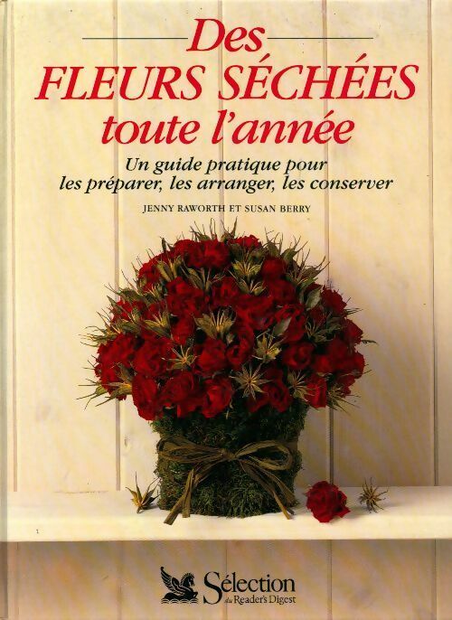Des fleurs séchées toute l'année - Jenny Raworth, Susan Berry - Livre