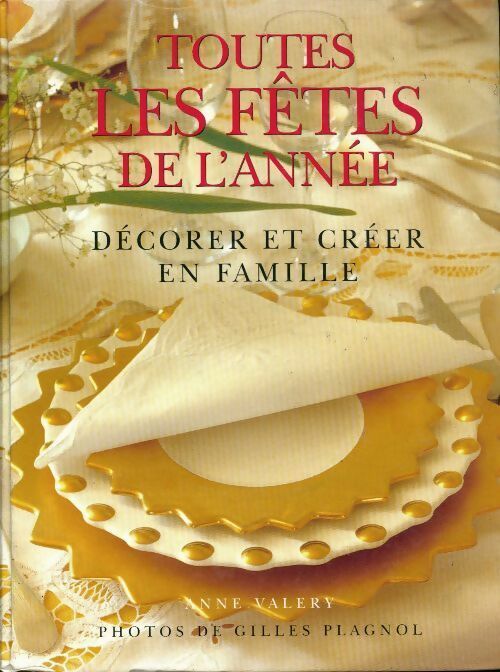Toutes les fêtes de l'année - Anne Valéry - Livre