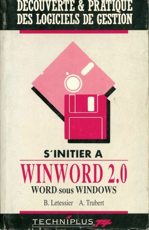 S'initier à WinWord 2. 0 sous Windows - B Letessier, B. Letessier, A. Trubert - Livre
