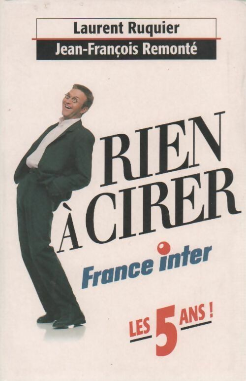 Rien à cirer. Les 5 ans - Jean-François Remonté - Livre