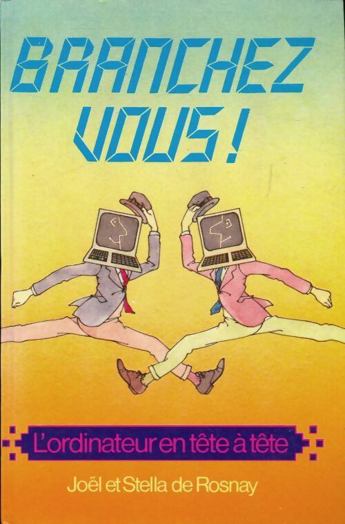 Branchez-vous ! - Joël De Rosnay - Livre