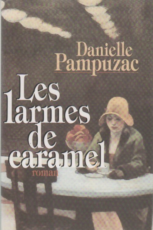 Les larmes de caramel - Danielle Pampuzac - Livre