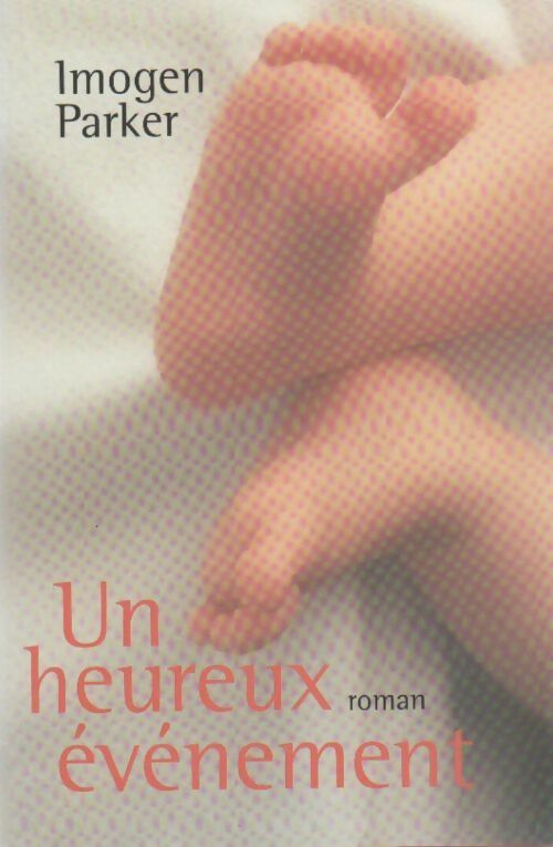 Un heureux événement - Imogen Parker - Livre