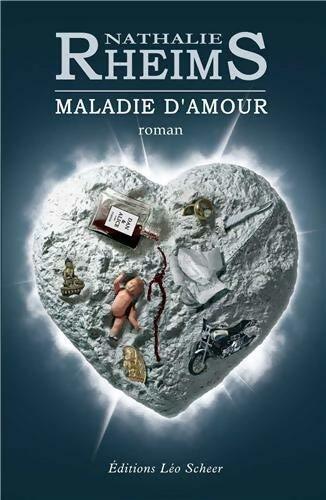 Maladie d'amour - Nathalie Rheims - Livre