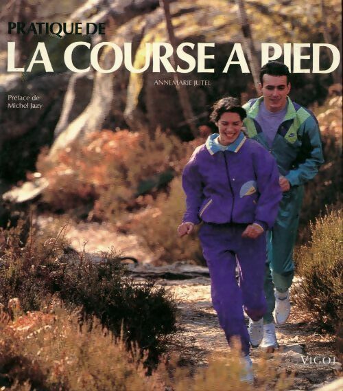 Pratique de la course a pied - Annemarie Jutel - Livre