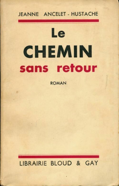 Le chemin sans retour - Jeanne Ancelet-Hustache - Livre