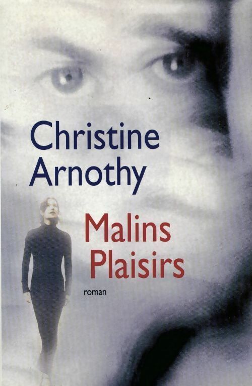 Malins plaisirs - Christine Arnothy - Livre