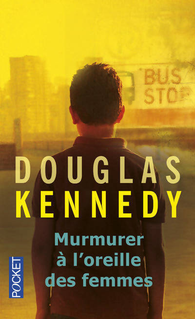 Murmurer à l'oreille des femmes - Douglas Kennedy - Livre