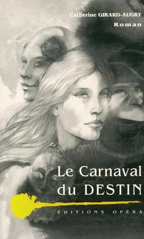 Le carnaval du destin - Catherine Girard-Augry - Livre