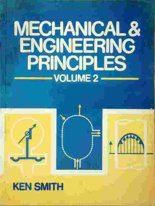 Mechanical and engineering principles Vol 2 - Ken Smith - Livre