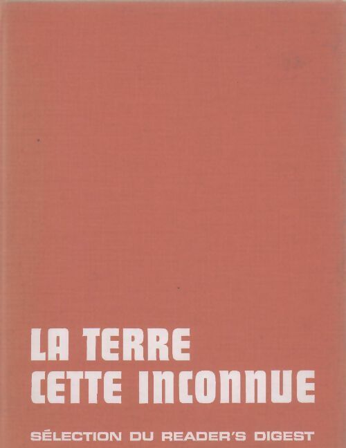 La terre, cette inconnue - Collectif - Livre