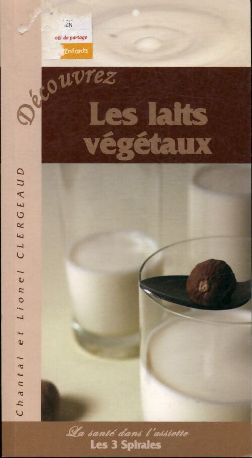 Découvrez les laits végétaux - Lionel Clergeaud - Livre