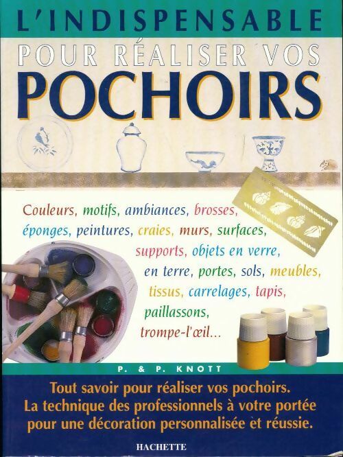 L'indispensable pour réaliser vos pochoirs - Paula Knott - Livre