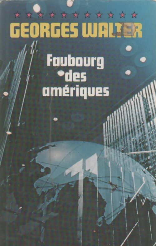 Faubourg des amériques - Georges Walter - Livre