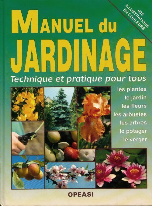 Manuel du jardinage. Technique et pratique pour tous - Pierre Nessmann - Livre