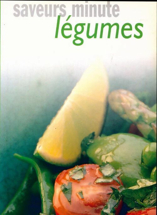 Saveurs minute Légumes - Inconnu - Livre