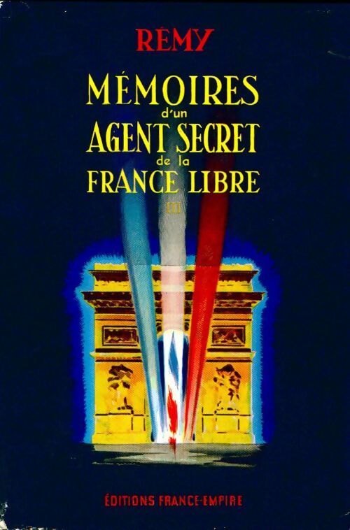Mémoires d'un agent secret de la France libre Tome III : La délivrance - Rémy - Livre