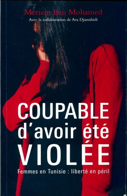Coupable d'avoir été violée - Meriem Ben Mohamed - Livre