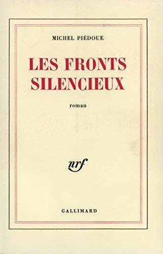 Les fronts silencieux - Michel Piédoue - Livre