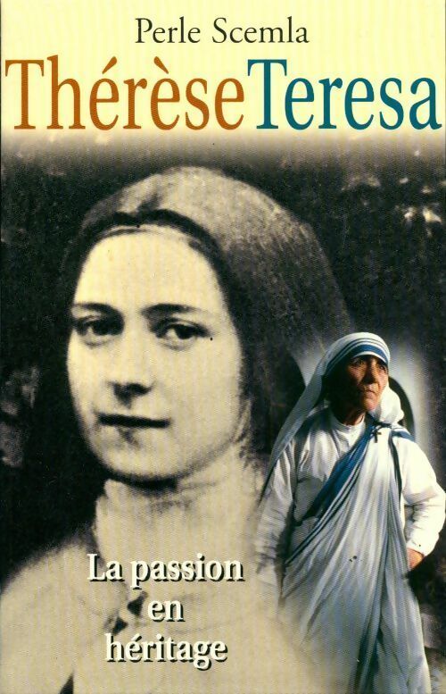 Thérèse Teresa. La passion en héritage - Perle Scemla - Livre