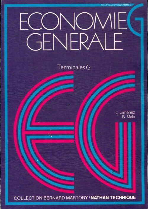 Économie générale Terminales G - Bernard Malo, C. Jimenez - Livre