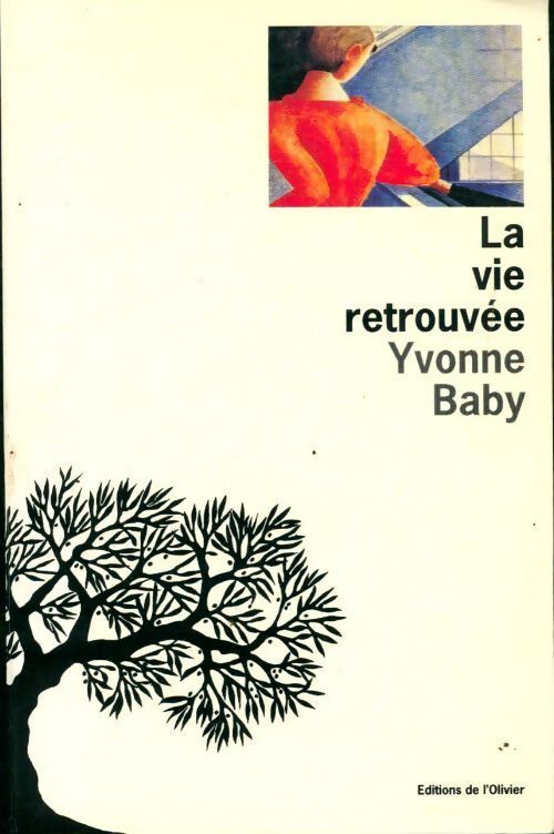La vie retrouvée - Yvonne Baby - Livre