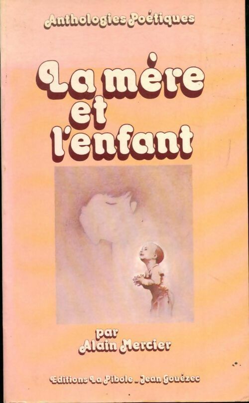 La mère et l'enfant - Alain Mercier - Livre