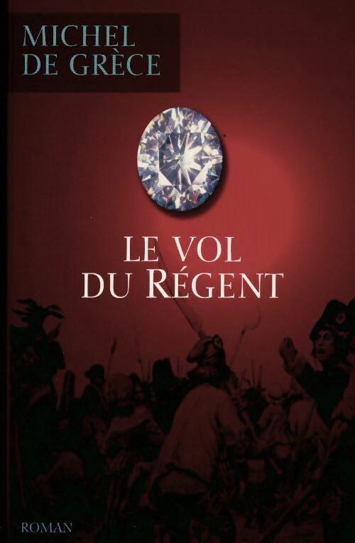 Le vol du Régent - Michel De Grèce - Livre