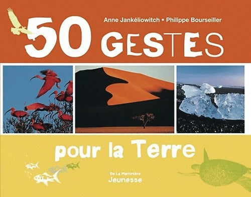 50 gestes pour la terre - Anne Jankéliowitch - Livre