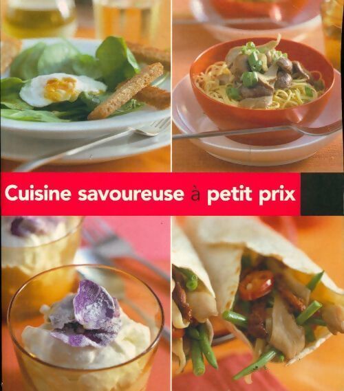 Cuisine savoureuse à petit prix - Collectif - Livre