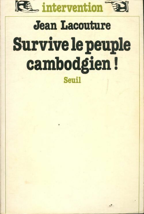 Survive le peuple cambodgien ! - Jean Lacouture - Livre