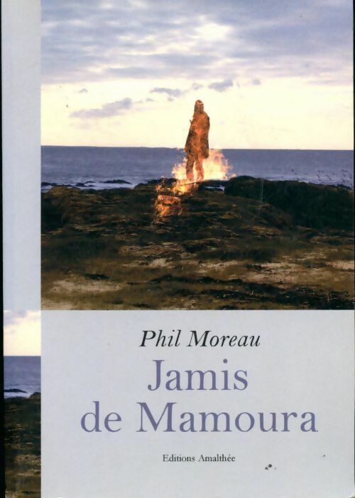 Jamis de Mamoura - Phil Moreau - Livre