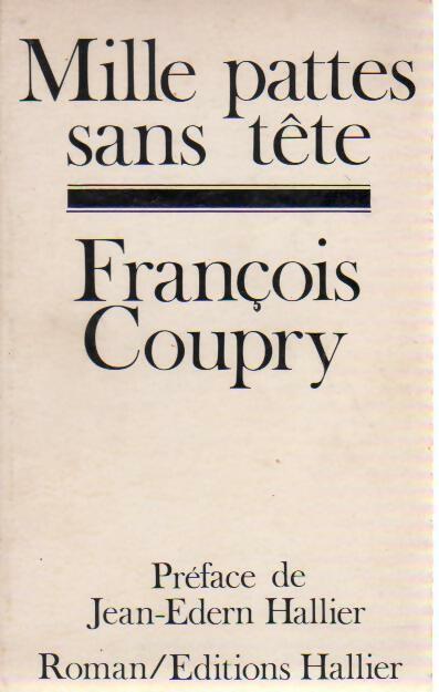 Mille pattes sans tête - François Coupry - Livre
