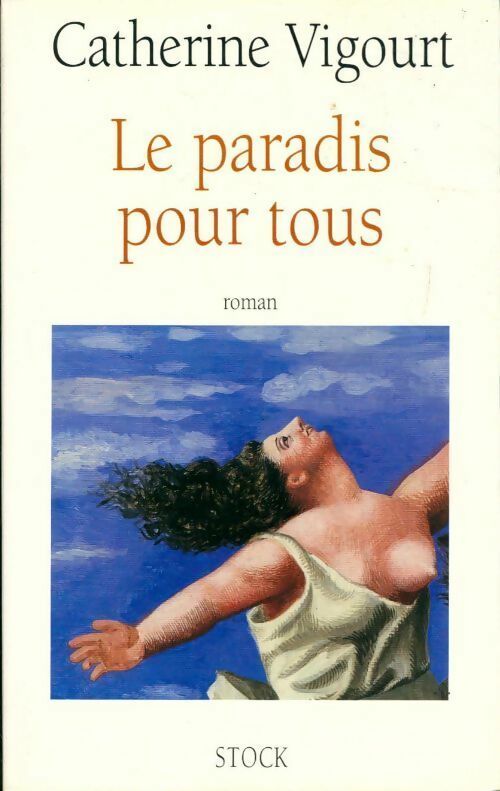 Le paradis pour tous - Catherine Vigourt - Livre