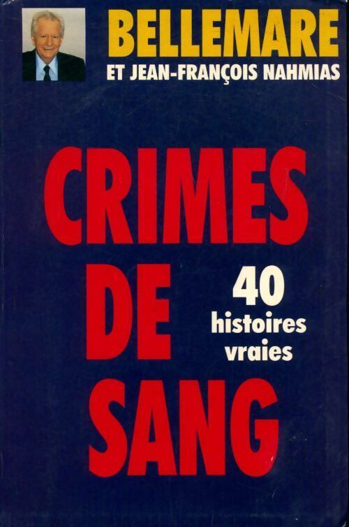 Crimes de sang Tome I - Jean-François Nahmias - Livre