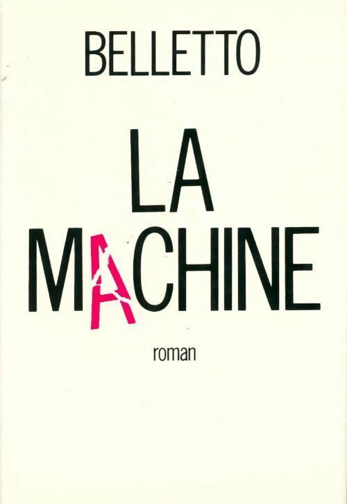 La machine - René Belletto - Livre