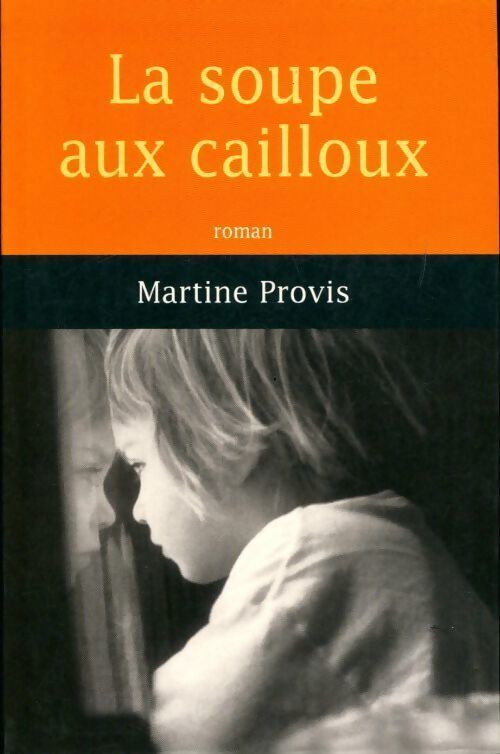 La soupe aux cailloux - Martine Provis - Livre