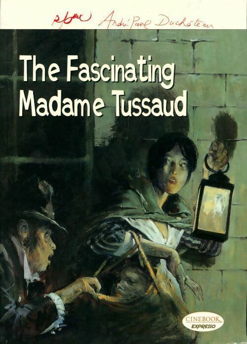 The fascinating madame tussaud - André-Paul Duchâteau - Livre