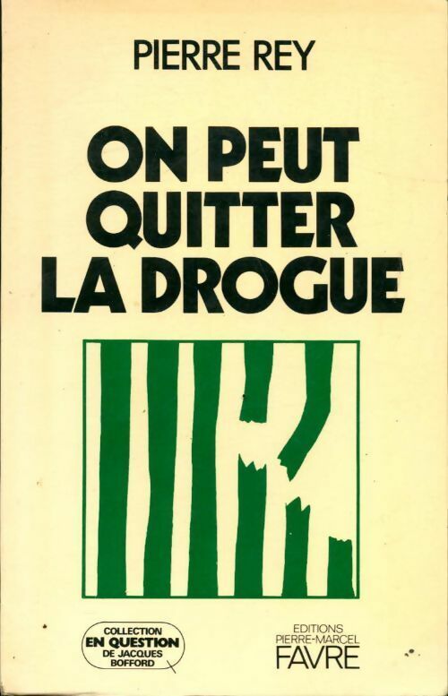 On peut quitter la drogue - Pierre Rey - Livre