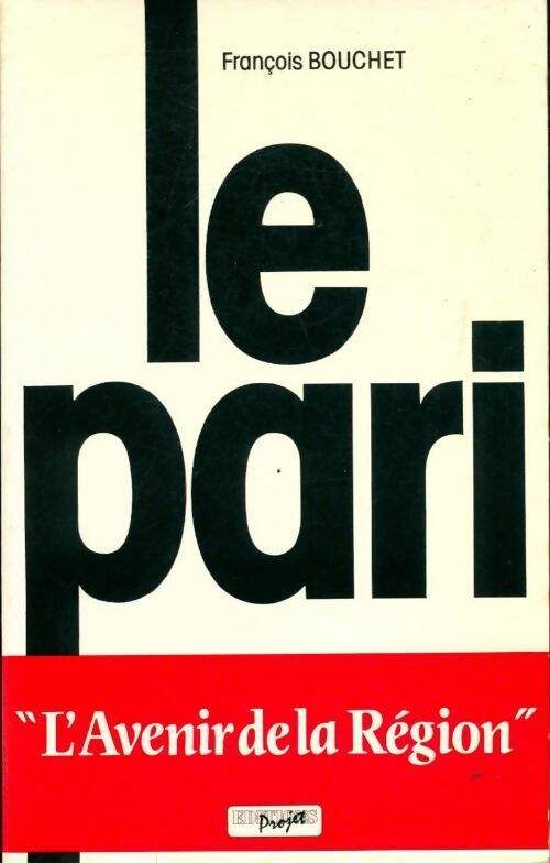 Le pari - François Bouchet - Livre