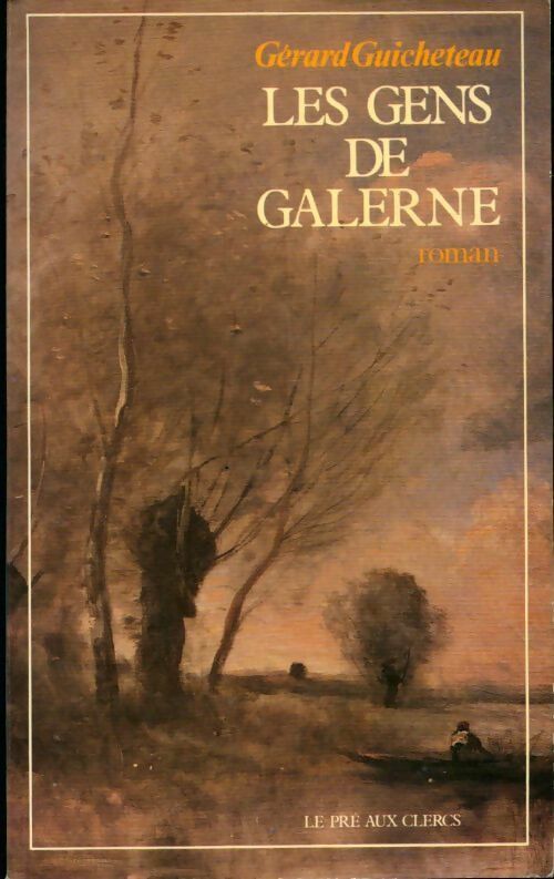 Les gens de Galerne - Gérard Guicheteau - Livre