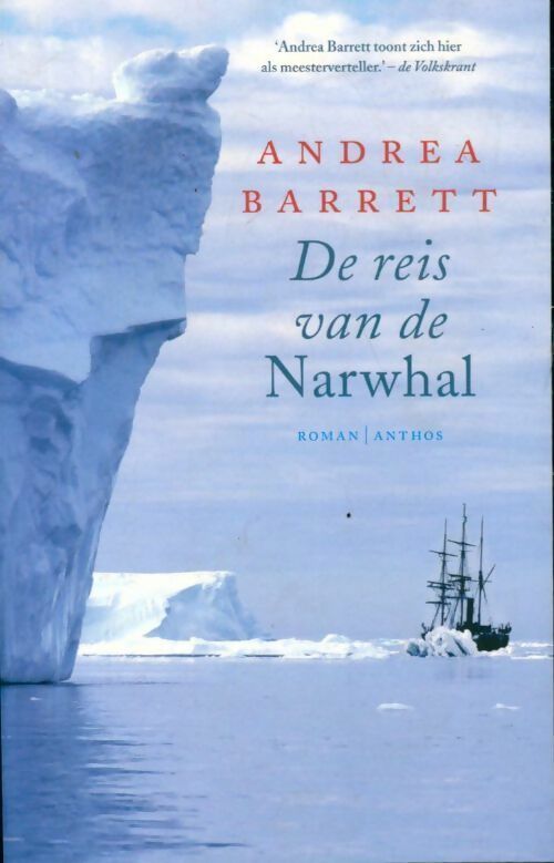 De reis van de narwhal - Andrea Barrett - Livre