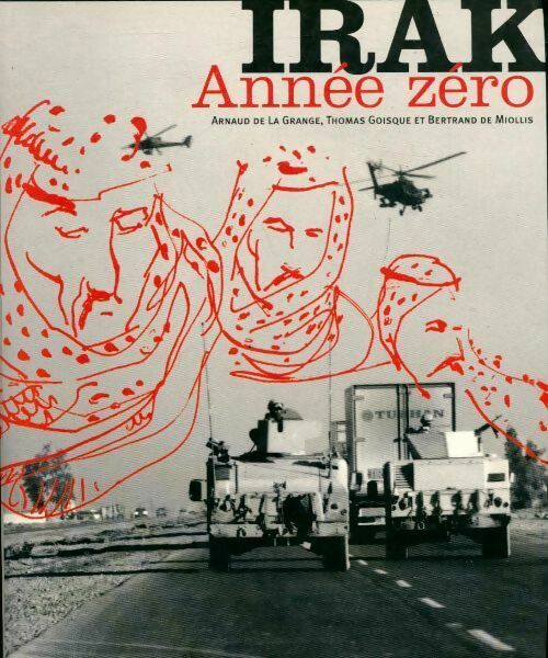 Irak. Année zéro - Collectif - Livre