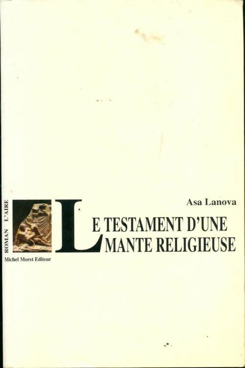 Le testament d'une mante religieuse - Asa Lanova - Livre