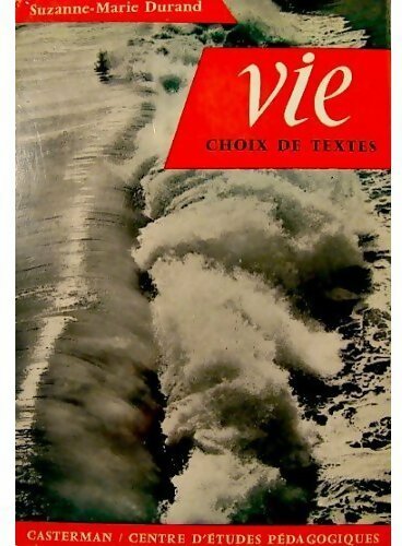 Vie. Choix de textes - Suzanne-Marie Durand - Livre