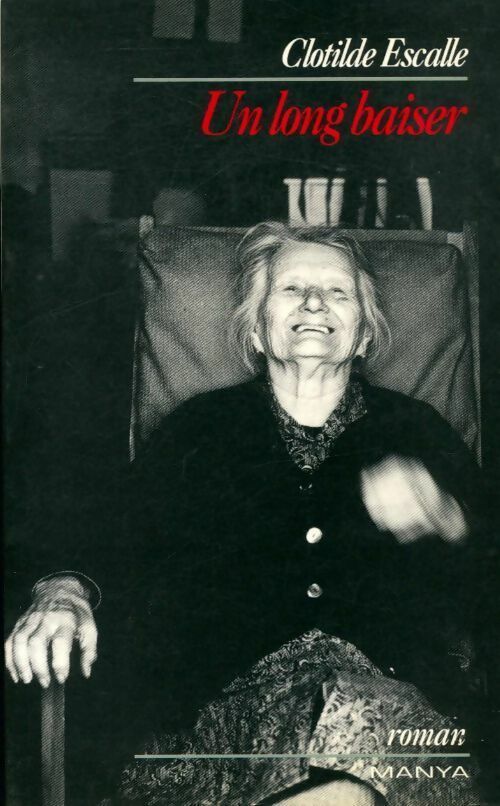 Un long baiser - Clotilde Escalle - Livre
